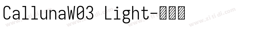 CallunaW03 Light字体转换